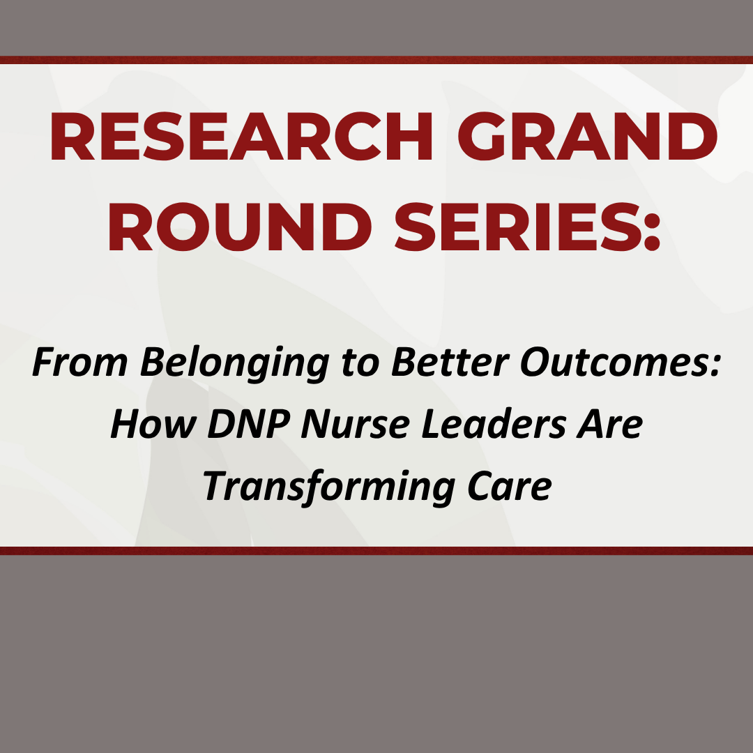 From Belonging to Better Outcomes: How DNP Nurse Leaders Are Transforming Care Banner